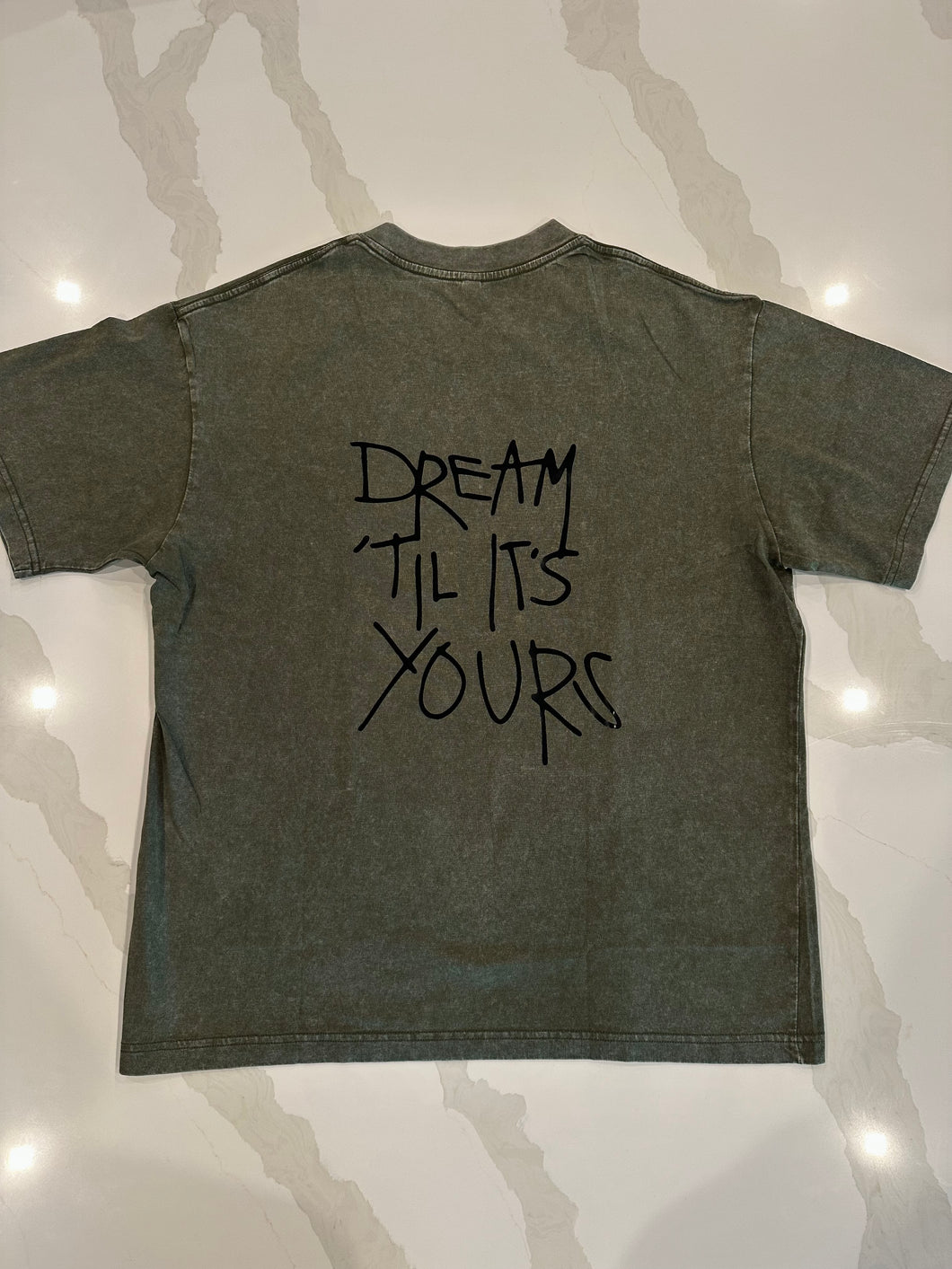 Dream Til It’s Yours Tee